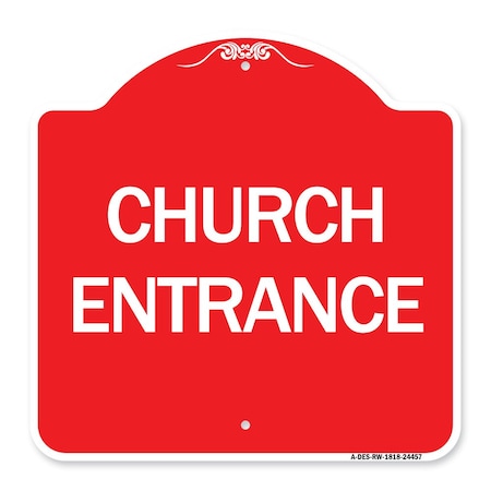 Signmission Designer Series Sign-Church Entrance, Red & White Aluminum Architectural Sign, 18" H, RW-1818-24457 A-DES-RW-1818-24457